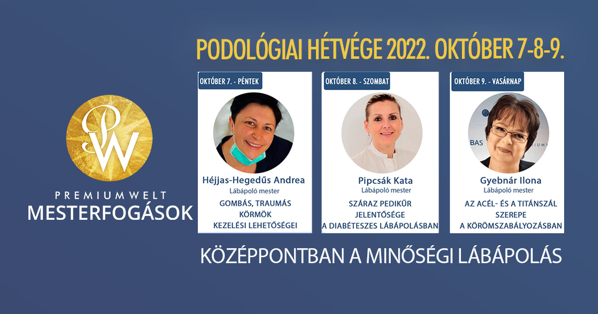 Mesterfogások Podológiai Hétvége 2022.10.08